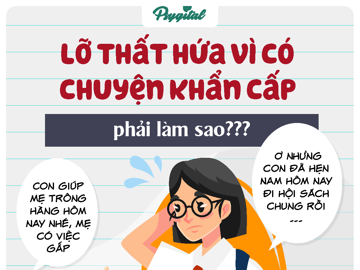 3 Điều bạn nên làm khi lỡ thất hứa vì có chuyện khẩn cấp