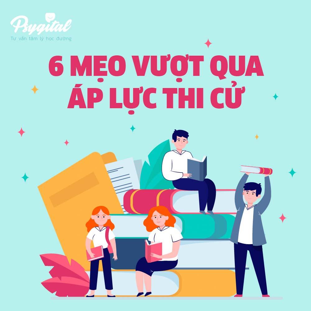 6 mẹo vượt qua áp lực thi cử 000.jpg